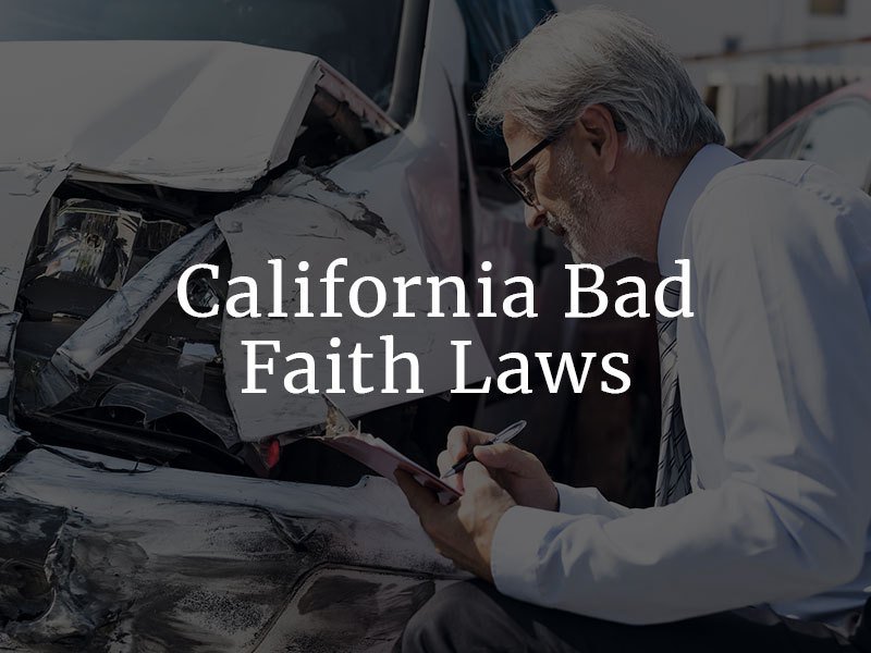 Bad Faith Laws in California