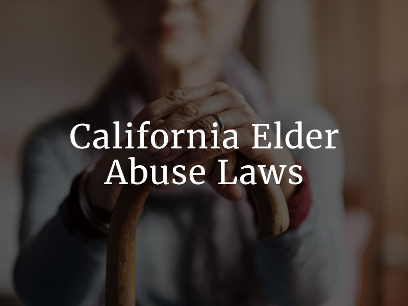 Elder Abuse Laws in California 