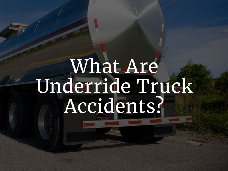 What Are Underride Truck Accidents
