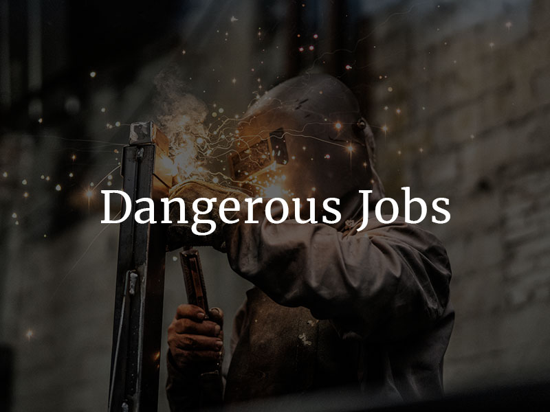 Dangerous Jobs