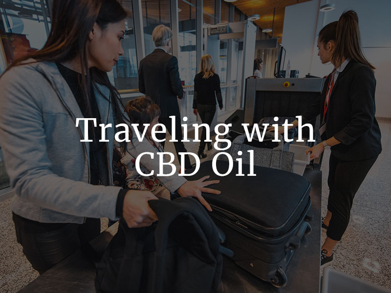 Traveling with CBD Oil